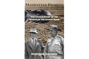 Manhattan Project: The Untold Story of the Making of the Atomic Bomb