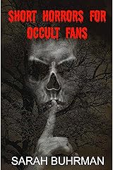 Short Horrors for Occult Fans Kindle Edition