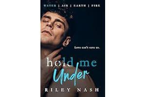 Hold Me Under: An M/M Enemies to Lovers Romance (Water, Air, Earth, Fire Book 1)