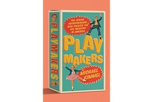 Playmakers: The Jewish Entrepreneurs Who Created the Toy Industry in America