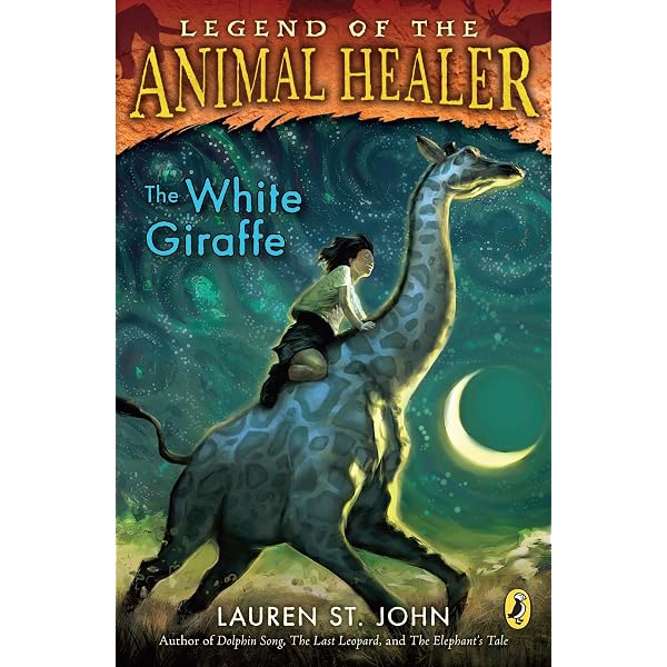 White Giraffe (Legend of the Animal Healer): St, John Lauren