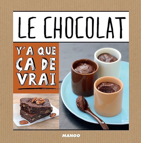 Download Le chocolat (Y'a que ça de vrai) PDF
