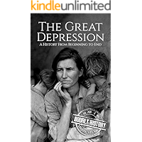 The Great Depression: A History From Beginning to End book cover The Great Depression: A History From Beginning to End book cover