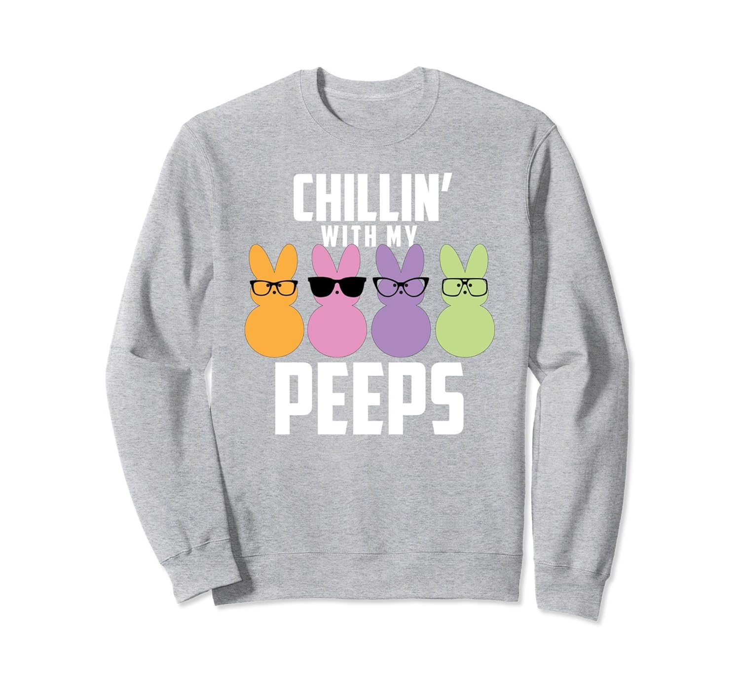 Download Chillin With My Peeps Funny Easter Sweatshirt