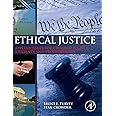 Ethical Justice: Applied Issues for Criminal Justice Students and Professionals