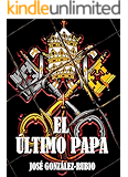 El último Papa (Spanish Edition)