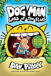 Dog Man: Lord of the Fleas: A Graphic Novel