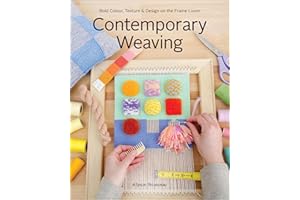 Contemporary Weaving: Bold Colour, Texture & Design on the Frame Loom