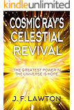 Cosmic Ray's Celestial Revival