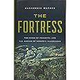 The Fortress: The Siege of Przemysl and the Making of Europe's Bloodlands