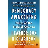 Democracy Awakening: Notes on the State of America