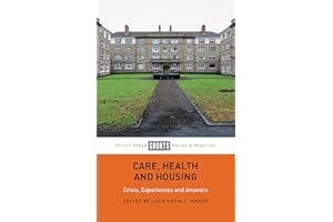 Care, Health and Housing: Crisis, Experiences and Answers