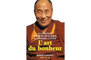 L'art du bonheur - tome 1 (Aider la vie) (French Edition)