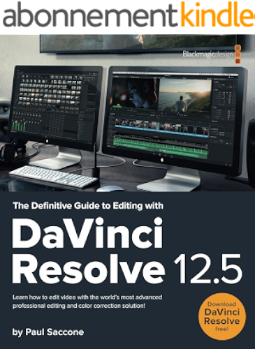 Download The Definitive Guide to Editing with DaVinci Resolve 12.5 (Blackmagic Design Learning Series) (English Edition) PDF