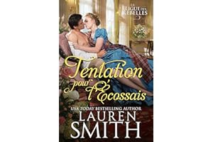 Tentation pour l'Écossais (La Ligue des Rebelles t. 12) (French Edition)