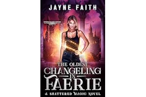 The Oldest Changeling in Faerie: A Fae Urban Fantasy (Stone Blood Book 6)