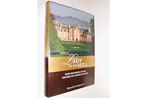 Lady on the Hill: How Biltmore Estate Became an American Icon
