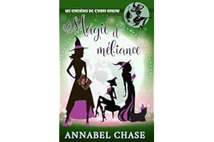 Magie et méfiance (Les sorcières de Starry Hollow t. 3) (French Edition)