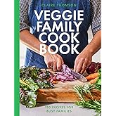 The Veggie Family Cookbook: 120 Recipes for Busy Families