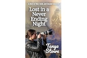 Lost in a Never Ending Night: A Story of War, Faith and Second Chances