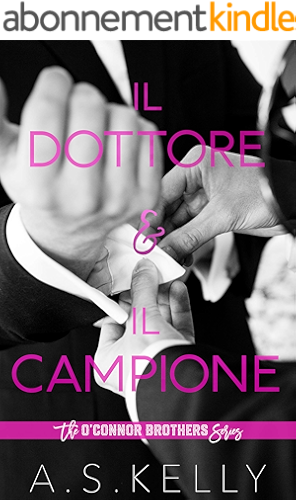 Download Il Dottore e Il Campione: Un romanzo della serie O'Connor Brothers (Italian Edition) PDF