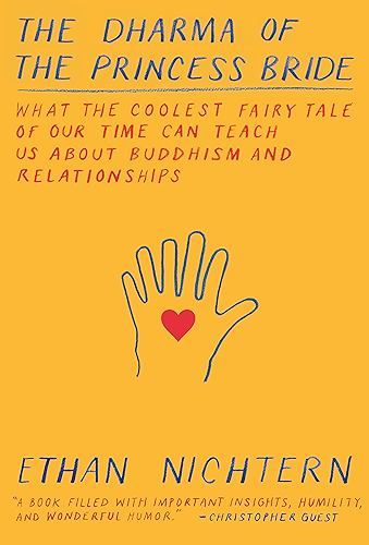 Download The Dharma of The Princess Bride: What the Coolest Fairy Tale of Our Time Can Teach Us About Buddhism and Relationships (English Edition) PDF