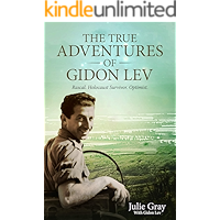 The True Adventures of Gidon Lev: Rascal Holocaust Survivor Optimist book cover The True Adventures of Gidon Lev: Rascal Holocaust Survivor Optimist book cover