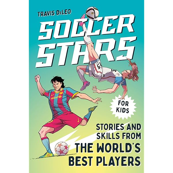 Football School Star Players: 50 Inspiring Stories of True