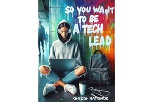 So You Want To Be a Tech Lead