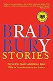 Bradbury Stories: 100 of His Most Celebrated Tales
