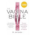 The Vagina Bible: The vulva and the vagina--separating the myth from the medicine