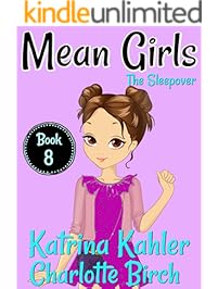MEAN GIRLS - Book 8: The Sleepover: Books for Girls aged 9-12
