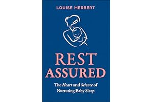 Rest Assured: The Heart and Science of Nurturing Baby Sleep