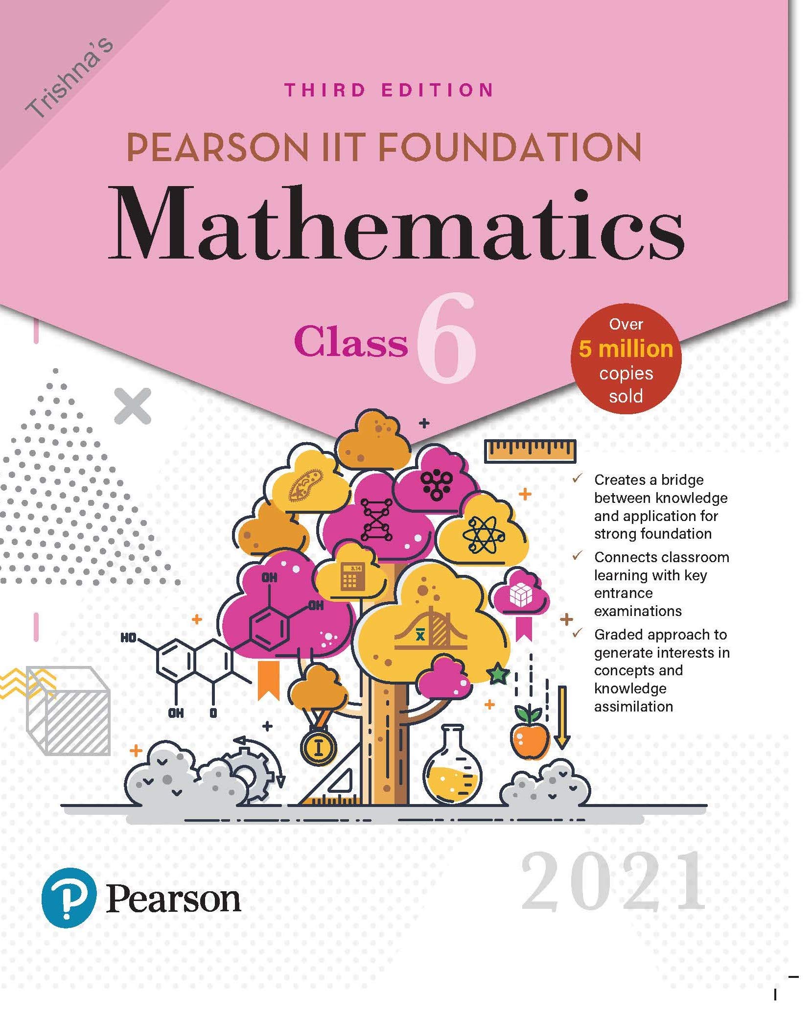 Pearson IIT Foundation Mathematics | Class 6| 2021 Edition| By Pearson Pearson IIT Foundation Mathematics | Class 6| 2021 Edition| By Pearson