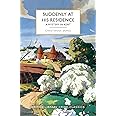 Suddenly at His Residence: A Mystery in Kent (British Library Crime Classics)