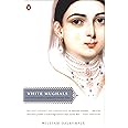 White Mughals: Love and Betrayal in Eighteenth-Century India