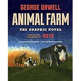Animal Farm: The Graphic Novel: (Authorized Orwell Edition)