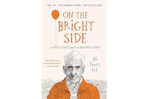 On the Bright Side: The New Secret Diary of Hendrik Groen, 85 Years Old (Hendrik Groen, 2)