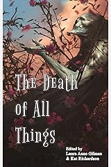 The Death of All Things Kindle Edition