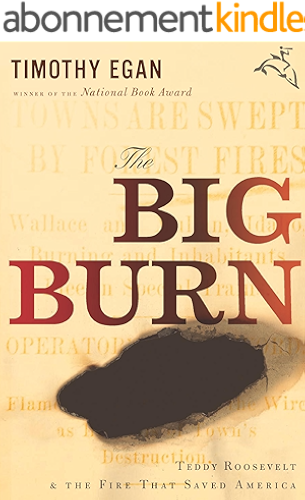 Download The Big Burn: Teddy Roosevelt and the Fire that Saved America (English Edition) PDF
