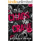 The Chaos You Crave - A High School Dark Romance: Love, Lust, and Liars Book #1