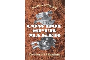 Cowboy Spur Maker: The Story of Ed Blanchard