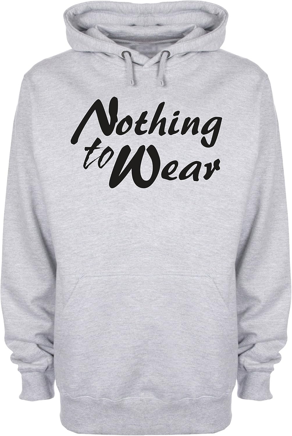 Nothing to Wear Hoodie Funny Slogan Fashion Joke Party Hooded