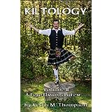 Kiltology Volume 2: A Few Drams Later...