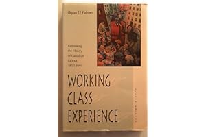 Working Class Experience : Rethinking the History of Canadian Labour, 1800-1991