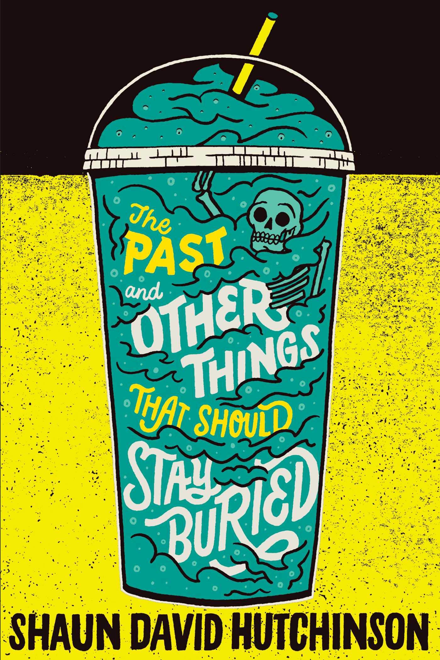 Amazon Com The Past And Other Things That Should Stay Buried 9781481498586 Hutchinson Shaun David Books