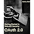 OAuth 2.0: Getting Started in API Security (API-University Series Book 1)