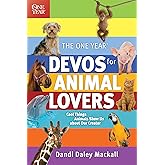 The One Year Devos for Animal Lovers: Cool Things Animals Show Us about Our Creator