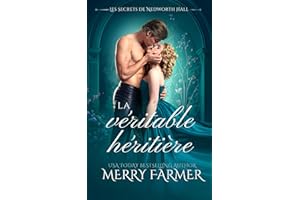 La véritable héritière (Les Secrets de Nedworth Hall t. 6) (French Edition)