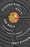 Sleepwalking into a New World: The Emergence of Italian City Communes in the Twelfth Century (The Lawrence Stone Lectures Book 7)